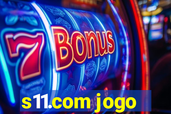 s11.com jogo